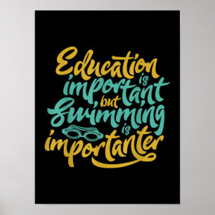 Swimming Is Importanter Funny Swimmers Lover Gift Poster