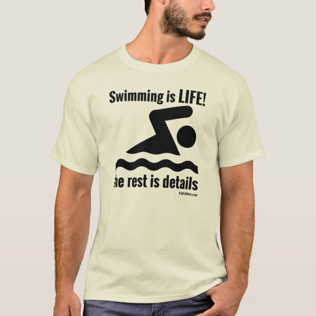 Swimming is LIFE! T-Shirt (Front)