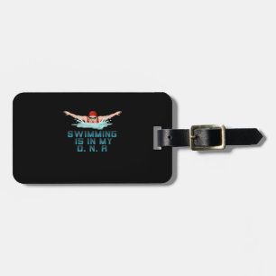 Swimming Is My DNA Swimming Lover Funny Swimmer Luggage Tag