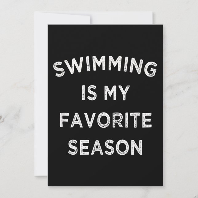 Swimming Is My Favourite Season  Swimmers Holiday Card (Front)