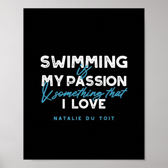 Swimming is my passion and something that I love Poster (Front)