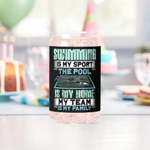 Swimming Is My Sport The Pool Is My Home Can Glass