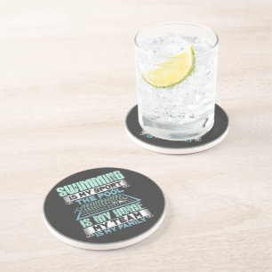 Swimming Is My Sport The Pool Is My Home Coaster