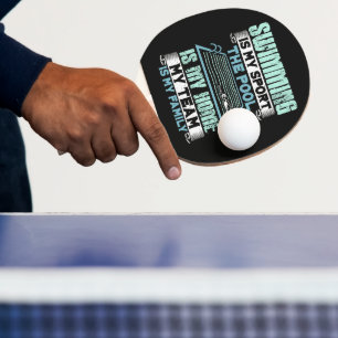 Swimming Is My Sport The Pool Is My Home Ping Pong Paddle