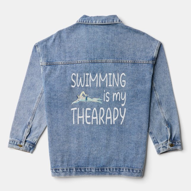 Swimming Is My Thearapy For A Swimmer  Denim Jacket (Back)
