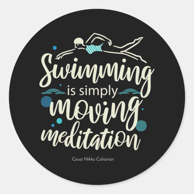 Swimming is simply moving mediation classic round sticker (Front)