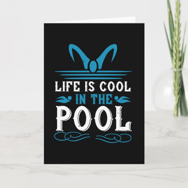 Swimming - Life is cool in the pool Card (Front)