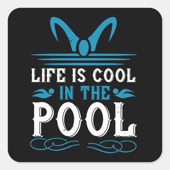Swimming - Life is cool in the pool Square Sticker (Front)