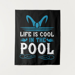 Swimming - Life is cool in the pool Tapestry