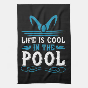 Swimming - Life is cool in the pool Tea Towel