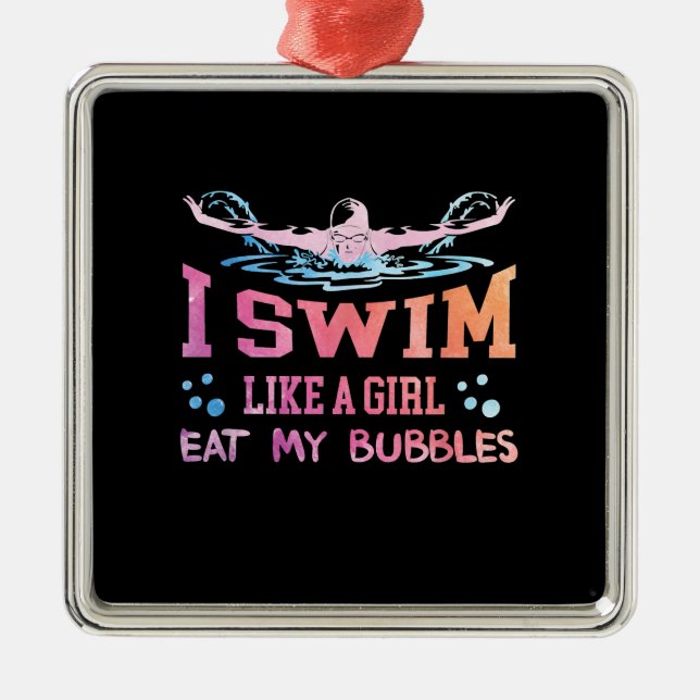 Swimming Lover - I Swim Like A Girl Metal Ornament (Front)