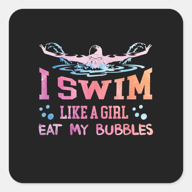 Swimming Lover - I Swim Like A Girl Square Sticker (Front)