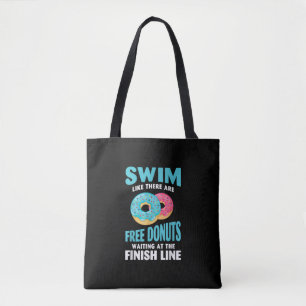 Swimming Lover - Swim Like Re Are Free Doughnuts Tote Bag