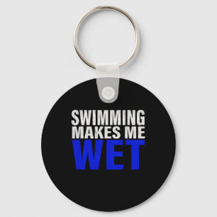 Swimming Makes Me Wet Long Sleeve T-Shirt Key Ring