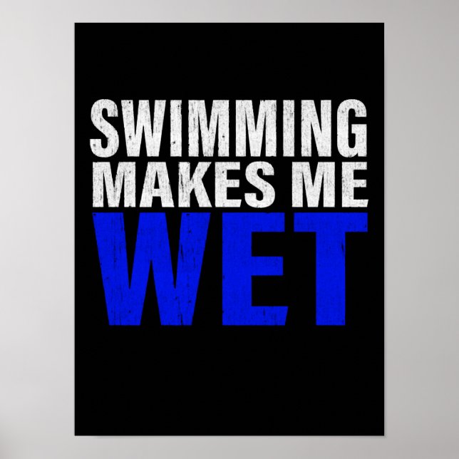 Swimming Makes Me Wet Long Sleeve T-Shirt Poster (Front)