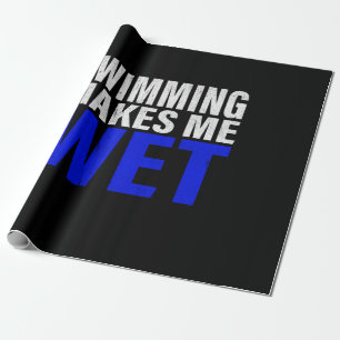 Swimming Makes Me Wet Long Sleeve T-Shirt Wrapping Paper
