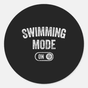 Swimming Mode On Funny Swimmer Gift Diver Coach Classic Round Sticker