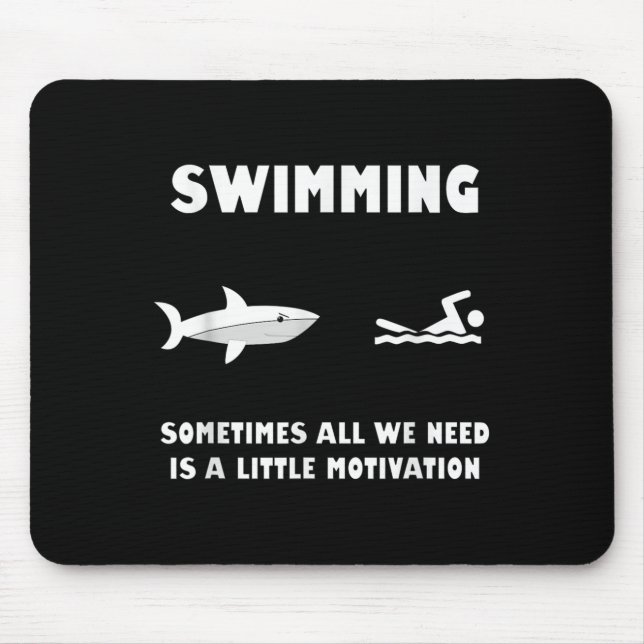Swimming Motivation Shark Chase Funny Shark  Mouse Pad (Front)
