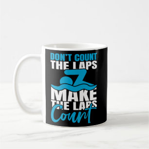 Swimming Motivation Swimmer Quote Swimming Enthusi Coffee Mug