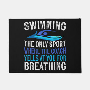 Swimming Only Sport Where Coach Swimmer Gifts Doormat