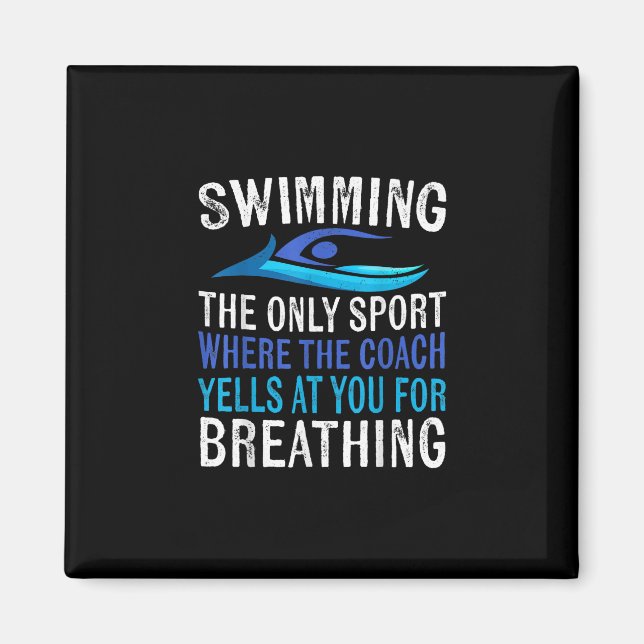 Swimming Only Sport Where  Coach Swimmer Gifts Magnet (Front)
