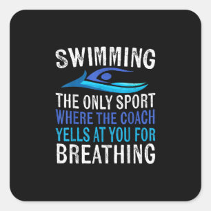 Swimming Only Sport Where  Coach Swimmer Gifts Square Sticker