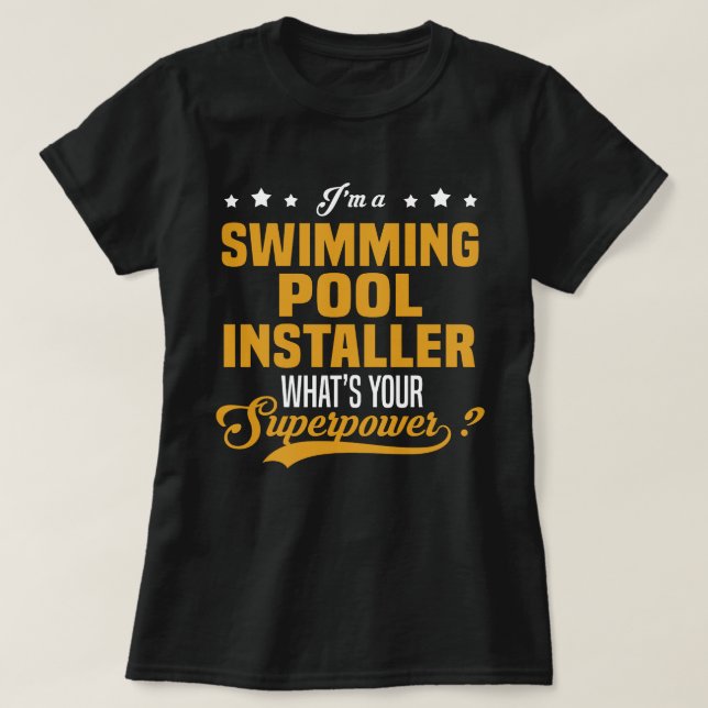 Swimming Pool Installer T-Shirt (Design Front)