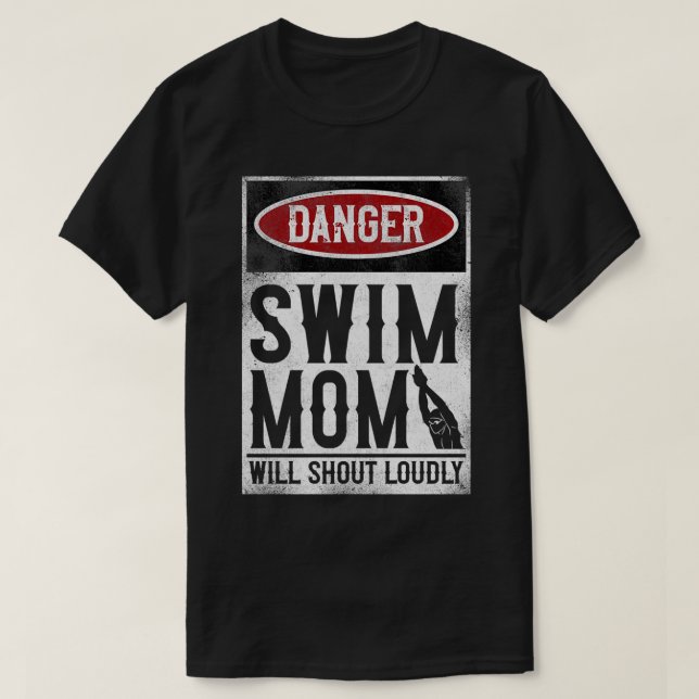 Swimming Swimmer DANGER Swim Mum  T-Shirt (Design Front)