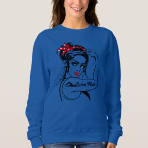 Swimming Swimmer Swim Mum Rosie The Riveter Pin Sweatshirt
