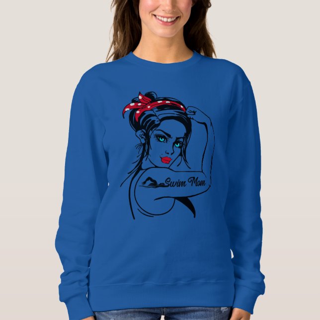 Swimming Swimmer Swim Mum Rosie The Riveter Pin Sweatshirt (Front)