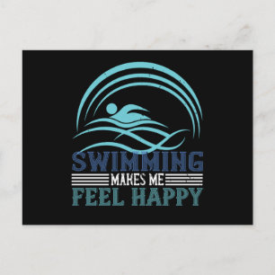 Swimming - Swimming makes me feel happy Postcard