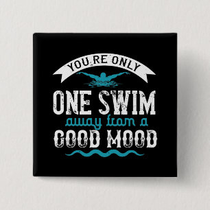 Swimming - You are only one swim away 15 Cm Square Badge