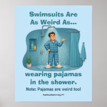 Swimsuits Are Weird Pyjamas in the Shower Funny 