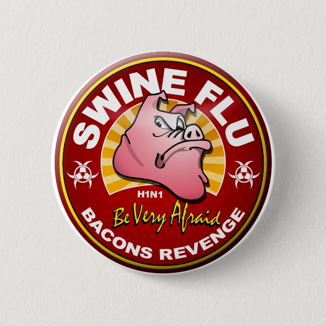 Swine Flu - Bacons Revenge! 6 Cm Round Badge (Front)