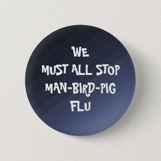 SWINE  FLU! - button (Front)