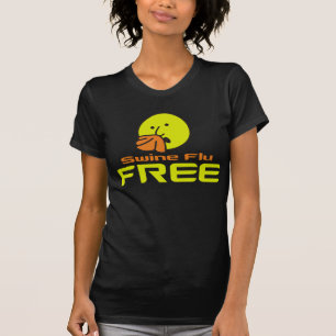 Swine Flu Free T-Shirt