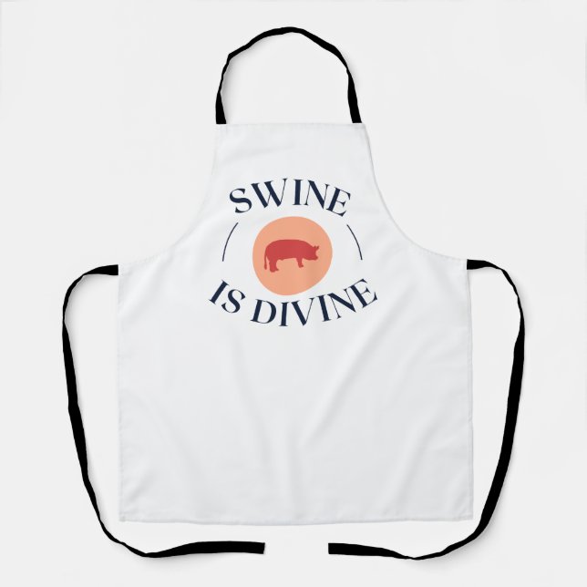 Swine Is Divine Apron (Front)