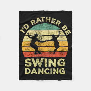 Swing Dance Vintage Retro Gift Id Rather Be Swing  Fleece Blanket