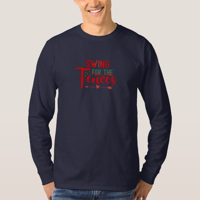 Swing for the Fences T-Shirt (Front)