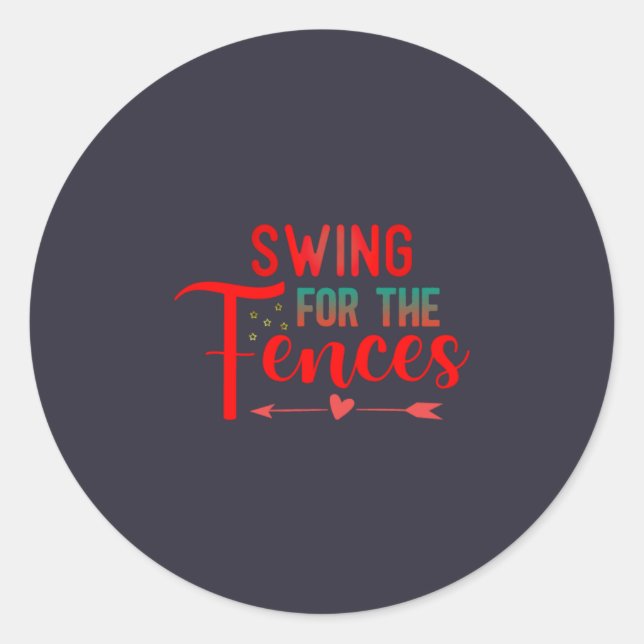 Swing for the Fences T-Shirt Classic Round Sticker (Front)
