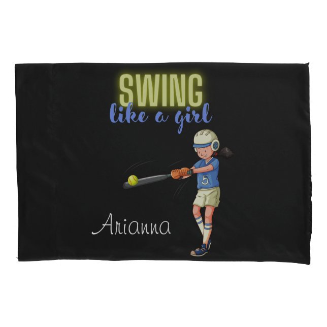Swing Like A Girl Softball    Pillowcase (Front)