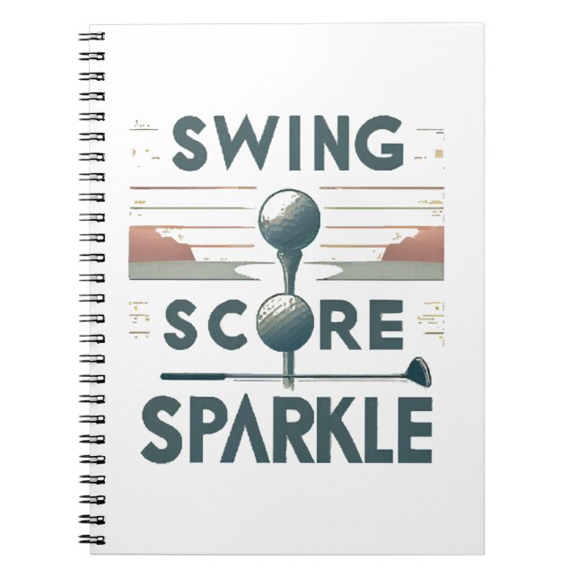 Swing, Score, Sparkle  Notebook (Front)