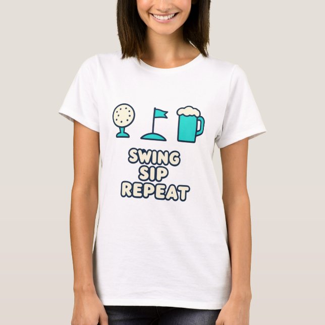 Swing Sip Repeat – Funny Graphic Tee (Front)