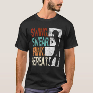 Swing Swear Drink Repeat Funny Golf T-Shirt