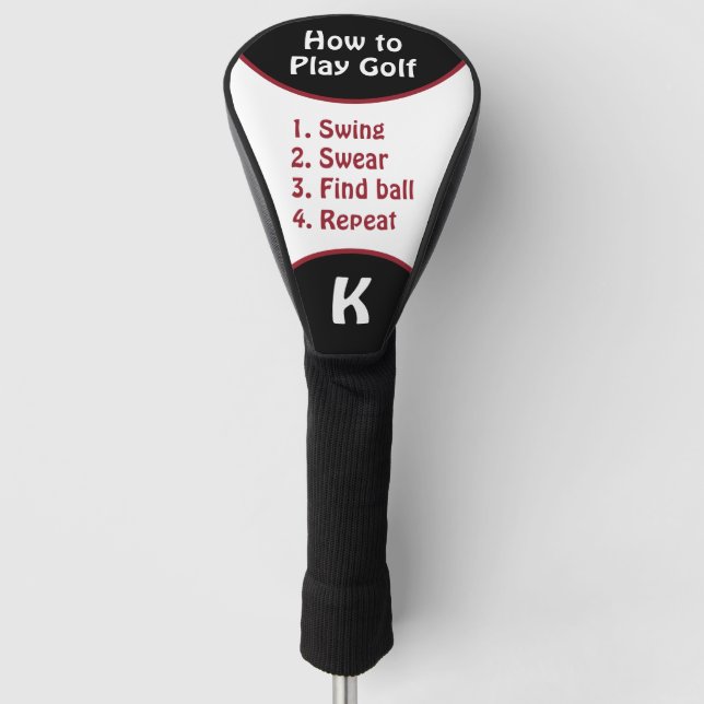 Swing, Swear, Find Ball, Repeat Monogram Golf Head Cover (Front)