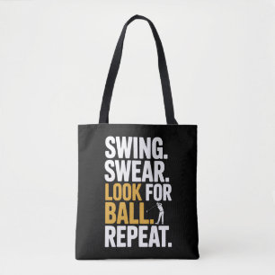 Swing Swear Look For Ball Repeat Golf Golfers Golf Tote Bag