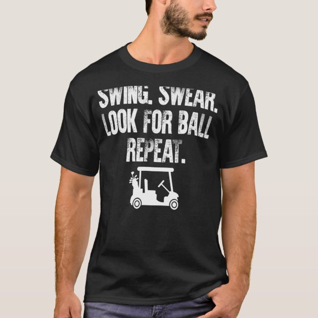 Swing Swear Look For Ball Repeat  Women Golf  2 T-Shirt (Front)