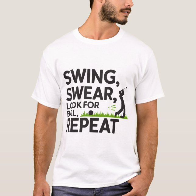 Swing, Swear, Search, Repeat – Funny Golf Shirt  (Front)