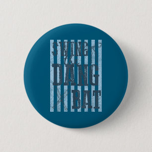 Swing the dang bat baseball season game day 6 cm round badge