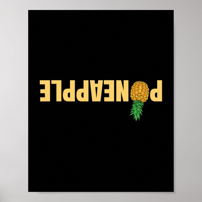 Swinger Pineapple Upside Down Phrase for Men Women Poster (Front)